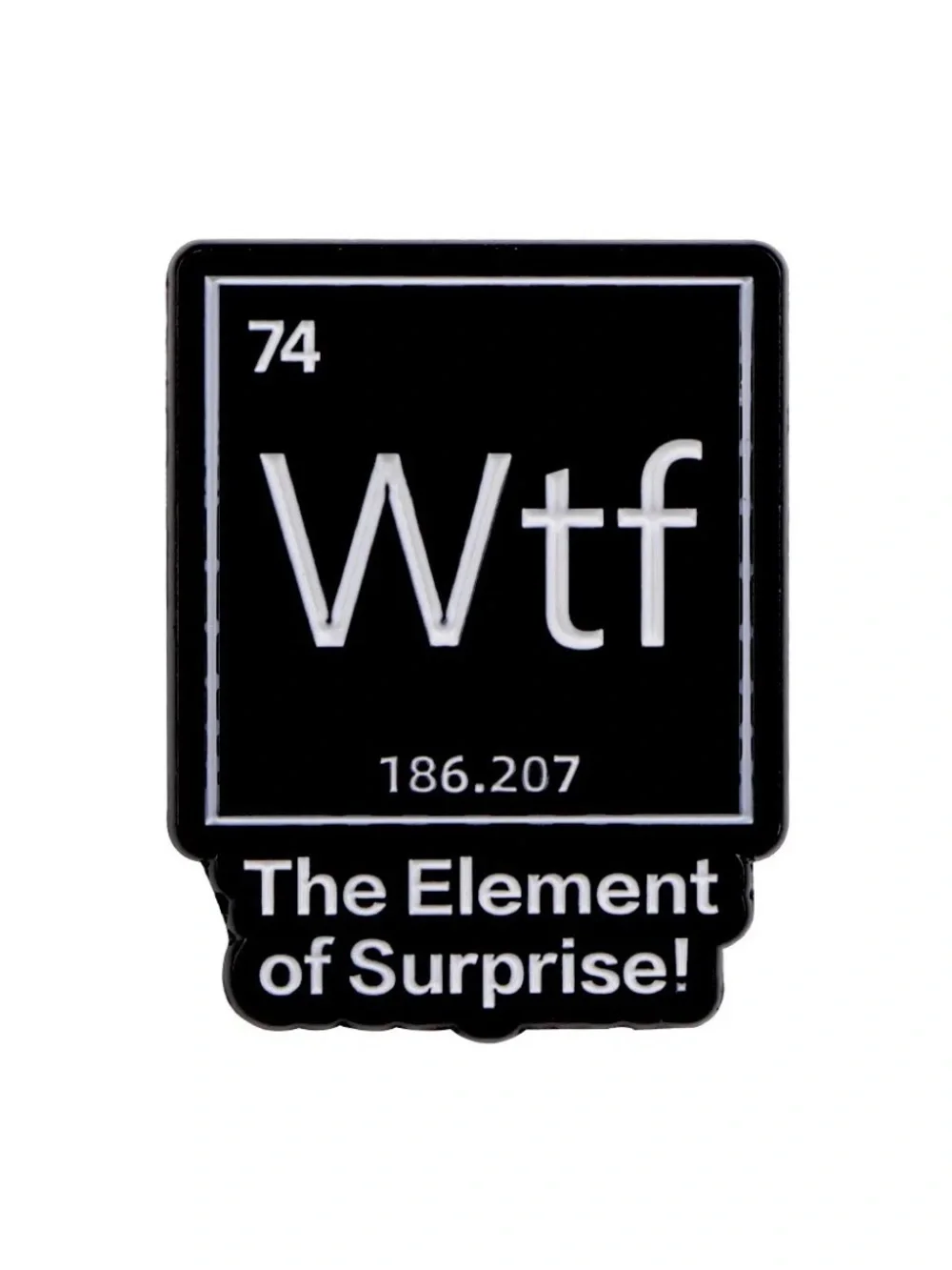 WTF Periodic Table Enamel Pin Funny Science Humor Lapel Pin Element of Surprise